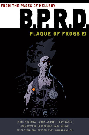BPRD Plague Of Frogs Hardcover Volume 02