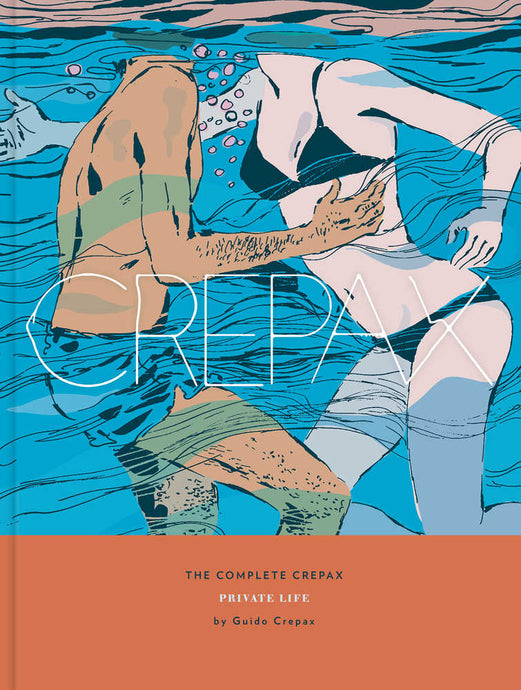 Complete Crepax Hardcover Volume 04 Private Life (Mature)