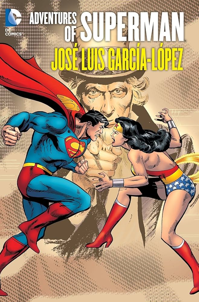 Adventures Of Superman Jose Luis Garcia Lopez Hardcover